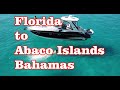 West Palm Beach, Florida to Abaco Islands, Bahamas via Boat