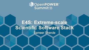 E4S: Extreme-scale Scientific Software Stack - Sameer Shende