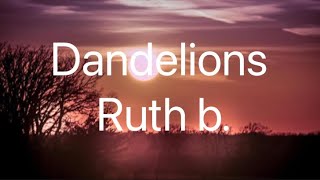 Download Mp3 Ruth b Dandelions