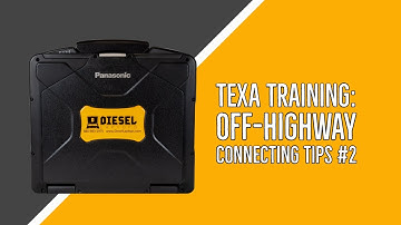 Diesel Laptops TEXA Training - Off Highway Connecting Tips #2