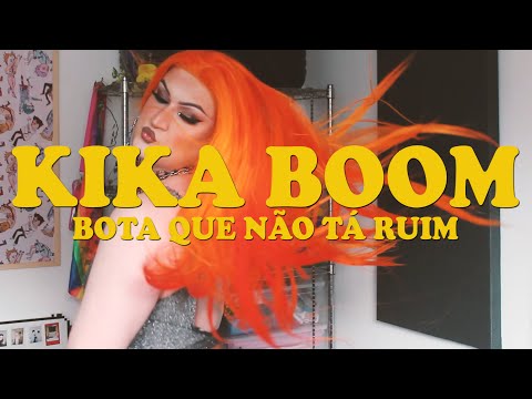 Kika Boom - Bota Que Não Tá Ruim (Do It Remix)