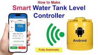 How to make Smart Water Tank Controller with Android App || Real-Time Water Level Monitoring