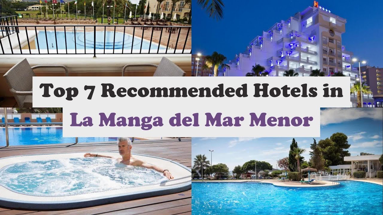 Топ 7 рекомендуемых отелей в Ла Манга дель Мар Менор | Отели класса "люкс" в Ла-Манга-дель-Мар-Менор