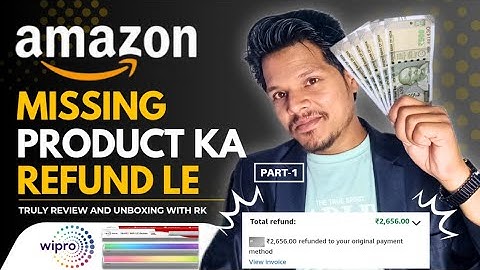 AMAZON Se Missing Product Ka Refund Kese Le PART - 1 अमेज़न से गुम हुए सामान का पैसा वापस कैसे ले 🤑💸