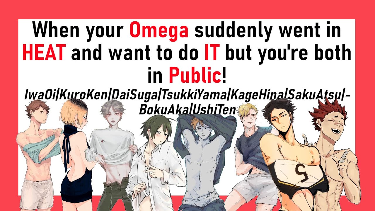 Haikyuu| Your Omega went in HEAT while you're in Public?! - YouTube