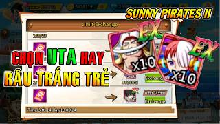 SUNNY PIRATES 2 CHỌN UTA HAY RÂU TRẮNG TRẺ ĐỂ TỐI ƯU ĐỘI HÌNH | 69 GAMING screenshot 5