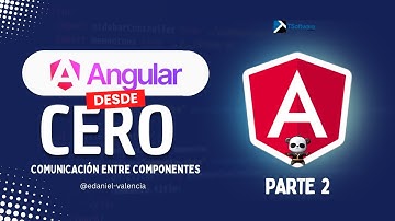 Angular desde Cero: Comunicación entre Componentes [Parte 2]