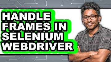 How to Handle Frames in Selenium WebDriver (Updated)