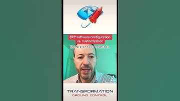Benefits of ERP software configuration versus customization