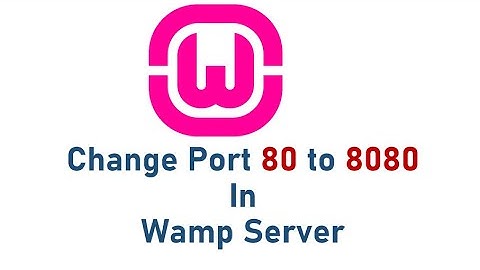 How to change Port from 80 to 8080 in Wamp Server