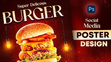 Design Fast Food Poster in Photoshop  |  Burger Social Media Post Design