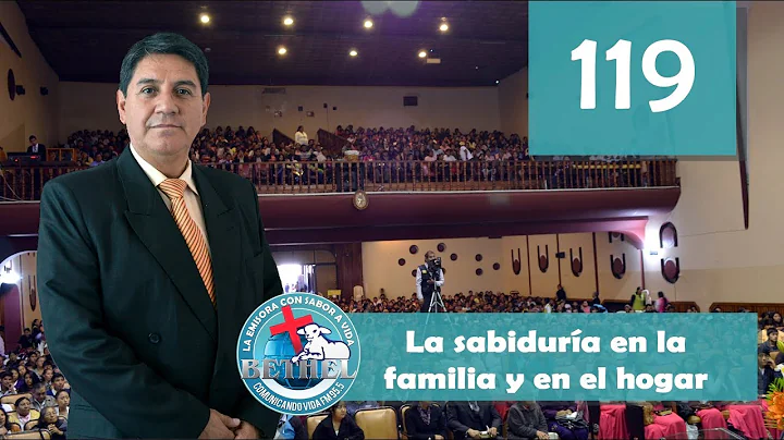 119 La Sabidura En La Familia Y En El Hogar I Ptr. Mario Lima Vacaflor