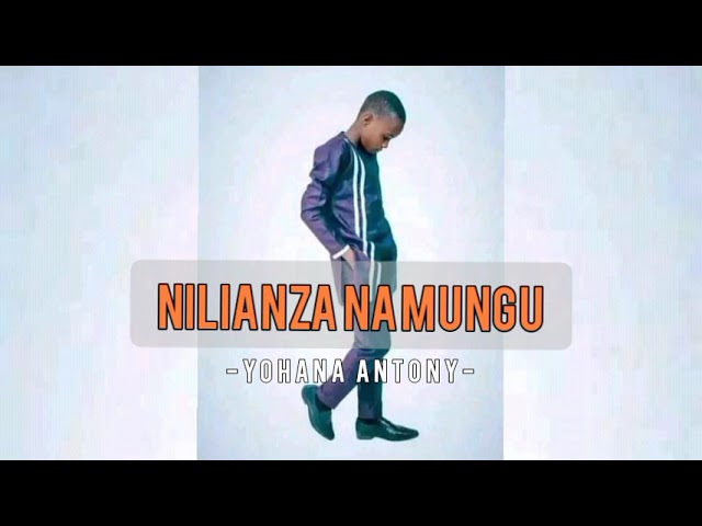 New Song | NILIANZA NA MUNGU By YOHANA ANTONY (Official Song) class=