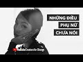 Những điều phụ nữ chưa nói