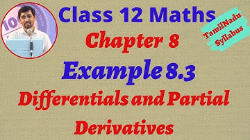 12th Maths Example 8.3  Differentials and Partial Derivatives CHAPTER 8  AlexMaths TN New  Syllabus