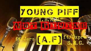 Young Piff - Not Giving A.F/ft Oxpro & Jerz(Yeah Boi Music Group)