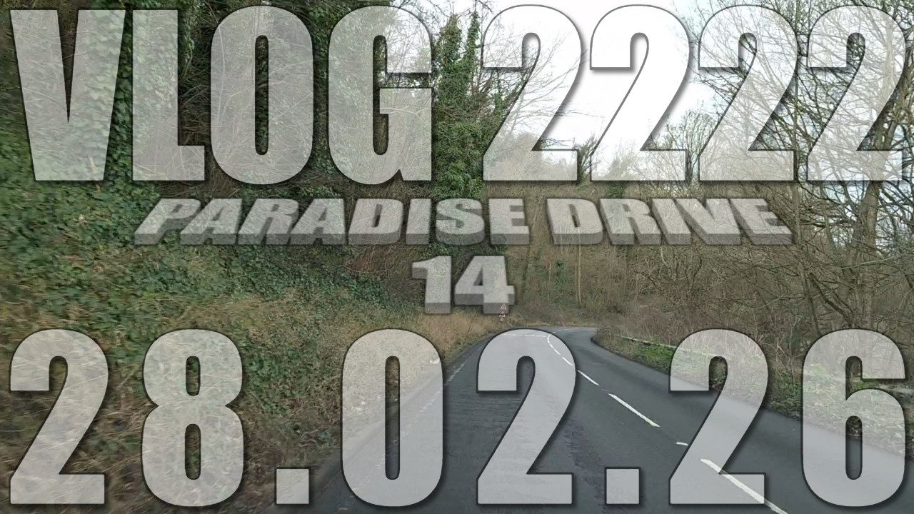 Paradise Drive 14 | VLOG 2222 | 28.02.26 | Eastbourne | East Sussex