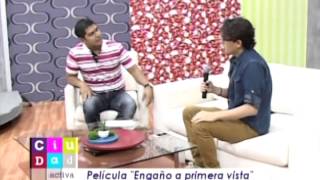 Entrevista a Johanan Benavides en ActivaTV Abril 2015 - Pelicula &quot;ENGÑO A PRIMERA VISTA&quot;