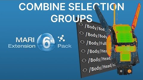 Combine Selection Groups | Mari Extension Pack 6 R2