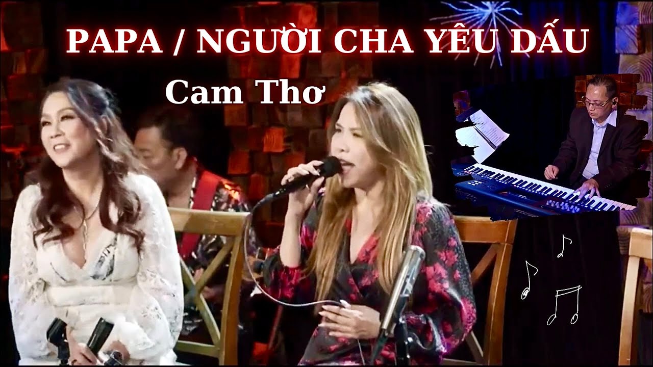 Papa/ Người Cha Yêu Dấu - Cam Thơ - Nhạc Ngoại Lời Việt : Trung Hành