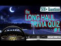 600 trivia questions  random knowledge  good mixeasy and hard  long haul 1