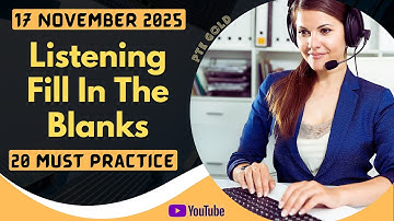 PTE Listening Fill in the Blanks - NOVEMBER 2025 - MUST PRACTICE