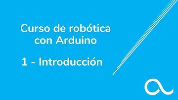 Curso Robótica con Arduino - Nivel Intermedio Arduino - 1. Introducción - Ardugeek.es