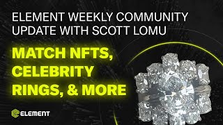 Element United Community Call - Match NFTs, Celebrity, and More