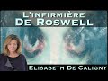 L Infirmière De Roswell Entretien Avec L Alien Avec Elisabeth De Caligny 