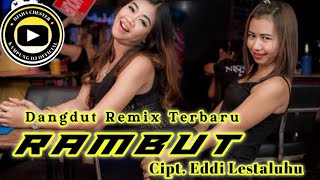 LAGU JOGET TERBARU || RAMBUT VERSI DANGDUT KEYBOARD || CIPT. EDDI LESTALUHU || KAMPUNG DJ 