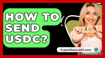 How to Send USDC? - CryptoBasics360.com