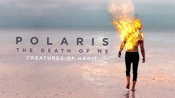 Polaris - Creatures Of Habit (Official Audio Stream)