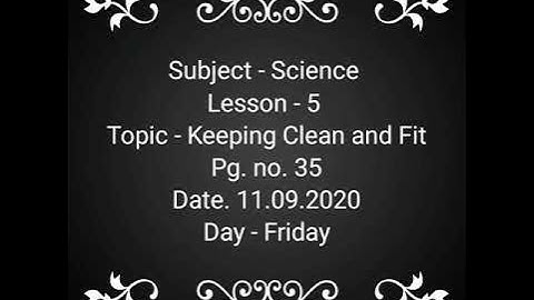 Class-1/science-lesson-5 keeping clean and fit