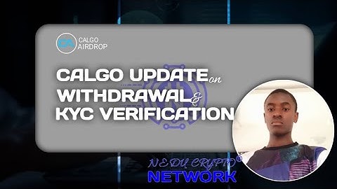 CALGO MINING UPDATE; WITHDRAWAL POLICY & KYC VERIFICATION.#neducryptonetwork #Crypto #Calgo 