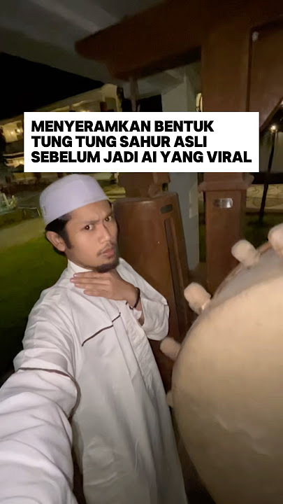Penampakan tung tung sahur yang asli sebelum jadi AI yang viral #tungtungsahur #tungtungtungsahur