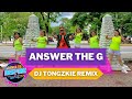 ANSWER THE G ( Supafly ) Dj Tongzkie Remix l Dance Trend l Dance Fitness l Zumba l Dance To Inspire