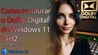 How to Recover Dolby Digital Codec on Windows 11 24H2