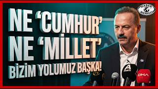 Ağıralioğlu’ndan İttifak Resti! "Ne Cumhur Ne Millet, Bizim Yolumuz Başka"