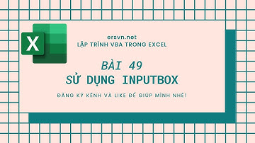 Excel VBA - Bài 49: Sử dụng InputBox