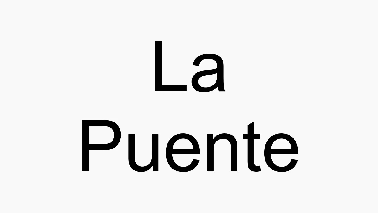 How to pronounce La Puente YouTube