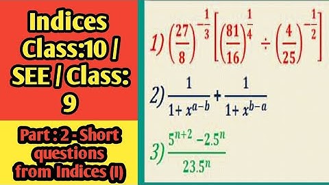 Indices / SEE / Class:10 / Class:9 (Part:2 - Short questions from Indices [I])