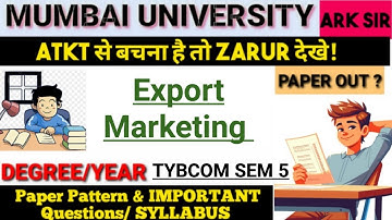 Export Marketing TYCom Sem5 2024Oct  Syllabus Important QUESTION & paper Pattern MUMBAI UNIVERSITY