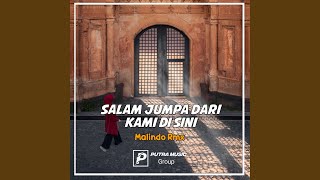 Salam Jumpa Dari Kami Di Sini (Remix)