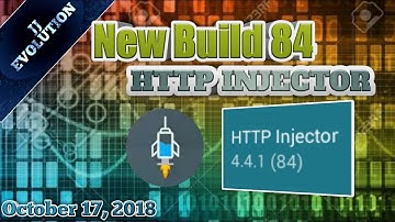 New Build (84) Http Injector Version 4.4.1 I 10/17/18