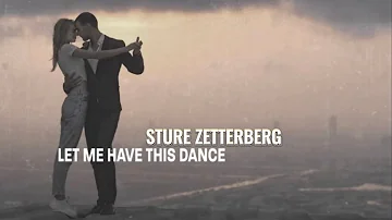 Sture Zetterberg - Let Me Have This Dance