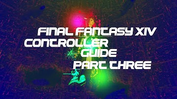 FFXIV Controller Guide Part 3: Targeting