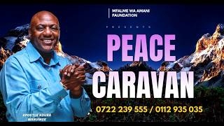 PEACE CARAVAN ( # Napenda Amani ) //Apostle Ndura Waruinge | Bethel Clouds TV