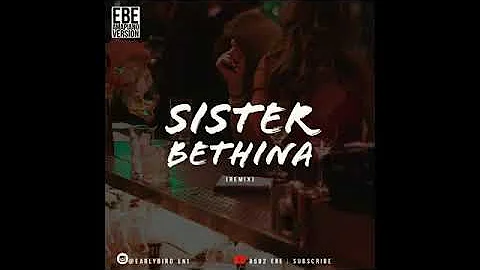 Sister Betina Amapiano Remix🔥🌍