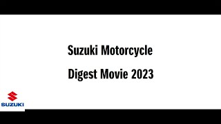 Suzuki Motorcycle Digest Movie 2023 | Suzuki