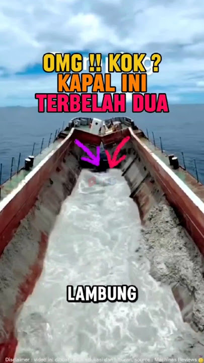 Inilah Alasan Lambung Kapal Ini Terbelah Menjadi dua Bagian #fakta #unik #informasi